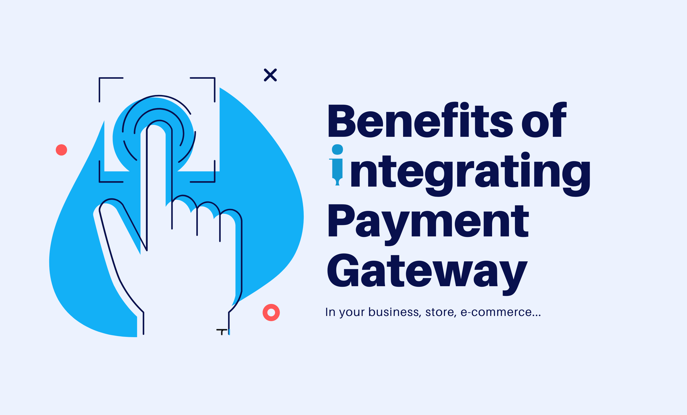 benefits of integrating payment gateway
