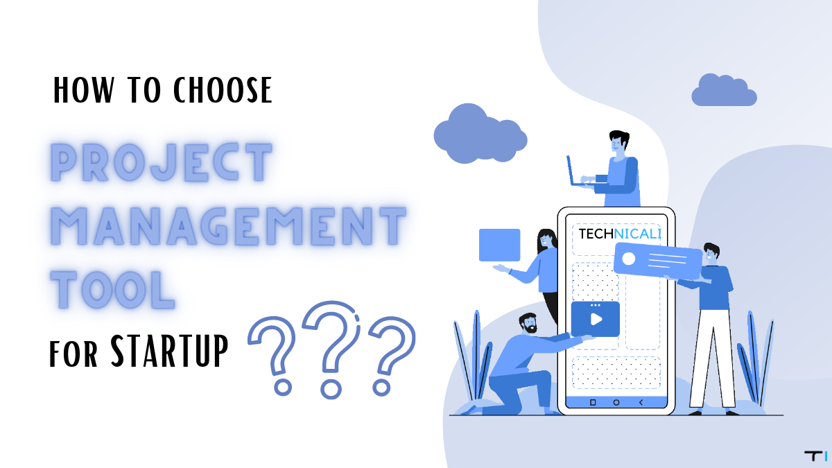 how to choose project management tool for your startup