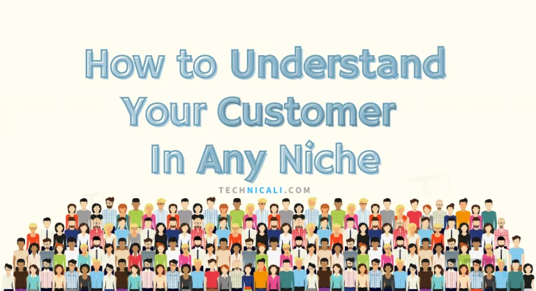 How to Understand Your Customer in Any Niche