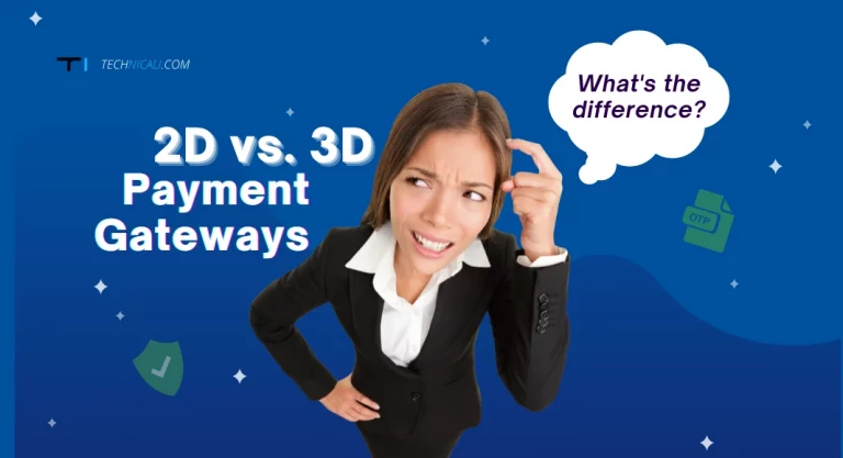 Difference Between 2D and 3D Payment Gateway