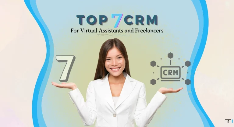 Top 7 CRM for Virtual Assistants