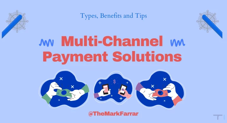 All About Multi-Channel Payment Solutions: Benefits, Types & Tips