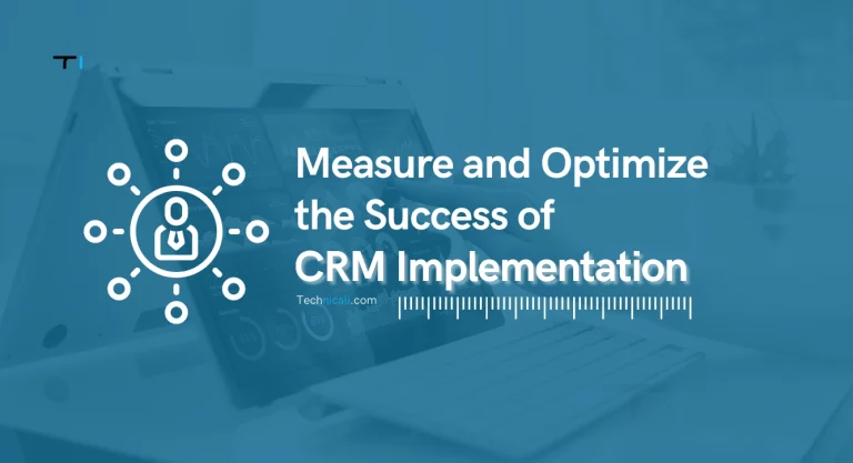 How to Measure and Optimise the Success of Your CRM Implementation