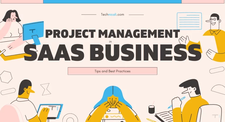 Why Project Management is Crucial for SaaS Businesses: Tips and Best Practices