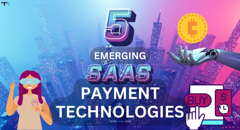 5 Emerging Payment Technologies That Will Shape the Future of SaaS Transactions