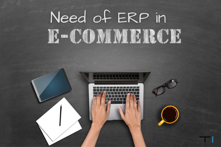 Need of ERP in E-Commerce
