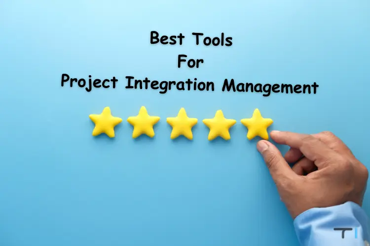 Best Tools For Project Integration Management